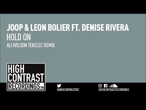 Joop & Leon Bolier ft. Denise Rivera - Hold On (Ali Wilson Tekelec Remix)