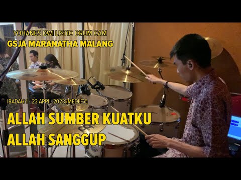 (Medley) Allah Sumber Kuatku & Allah Sanggup - Yohanes Dwi Listio Drum Cam (23/04/2023)