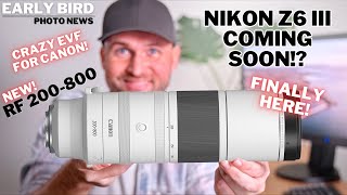 200-800 Is FINALLY Here! | Nikon Z6 III Taking Shape! | Massive Firmware Updates | Crazy EVF!
