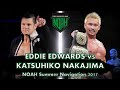 Eddie Edwards Vs Katsuhiko Nakajima NOAH Summer Navigation 2017 Match Highlights