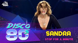 Sandra - Stop For a Minute (Disco of the 80&#39;s Festival, Russia, 2006)