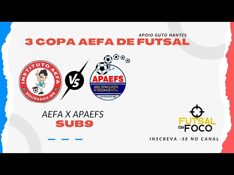 AEFA X APAEFS  - COPA AEFA DE FUTSAL CATEGORIA SUB9