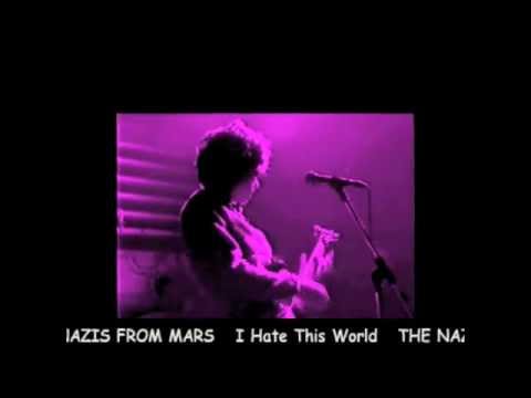 The Nazis From Mars - I Hate This World - VIDEO CLIP