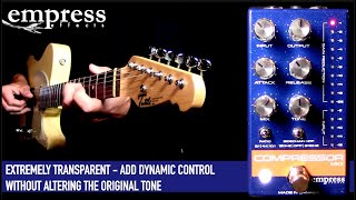 Empress Effects Compressor MKII - What To Know & Where To Empress Effects Compressor MKII - What To Know & Where To