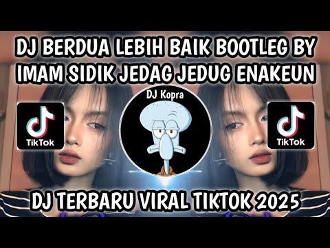 DJ INGIN AKU LEWATI LEMBAH HIDUP YANG TAK INDAH || DJ BERDUA LEBIH BAIK BOOTLEG VIRAL TIKTOK 2025‼️