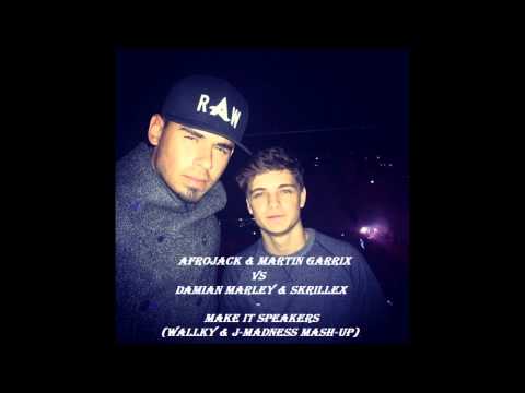 Afrojack & Martin Garrix vs Damian Marley & Skrillex - Make it Speakers (Wallky & J-Madness Mash-Up)