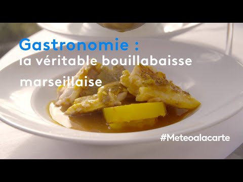 Gastronomy: the authentic Marseille bouillabaisse - Weather forecast