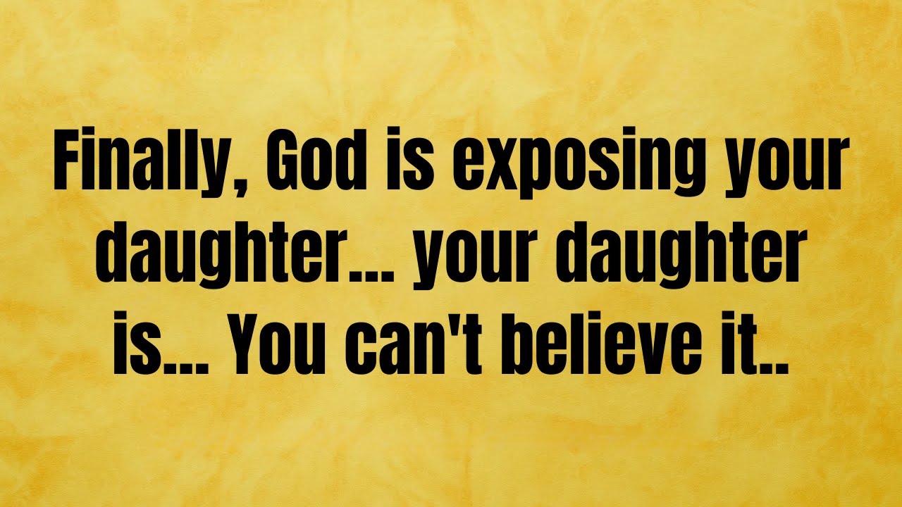 🔴 Finally, God is exposing your daughter.. your daughter is.. you can't believe it.. | God Message