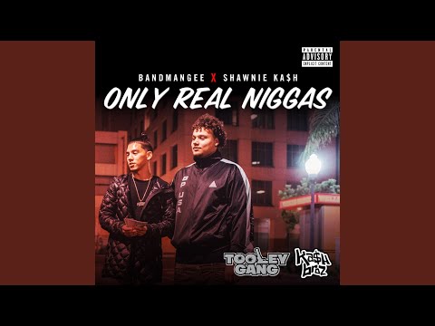 Only Real Niggas
