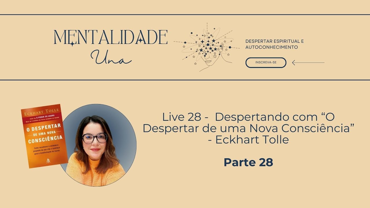 Parte 28 - O Despertar de uma Nova Consciência - Eckhart Tolle
