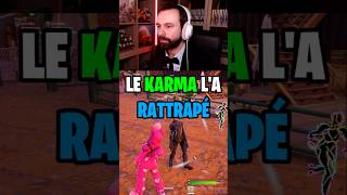 Le KARMA l'a RATTRAPÉ