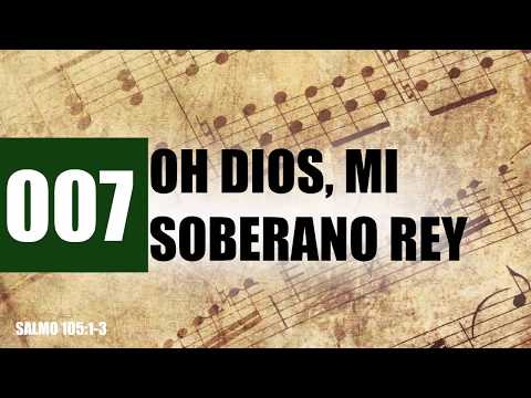 ✅ 007 OH DIOS, MI SOBERANO REY - HIMNO ADVENTISTA