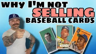 Why Im Not Selling Baseball Cards Right Now