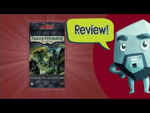 Arkham LCG: The Blob That Ate Everything Review - with Zee Garcia