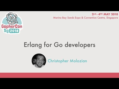 Erlang for Go developers - GopherConSG 2018