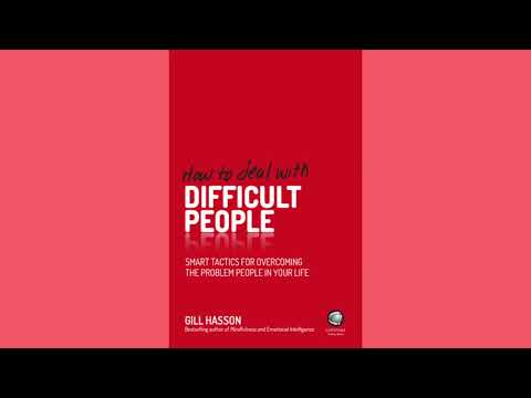 How To Deal With Difficult People By Gill Hasson