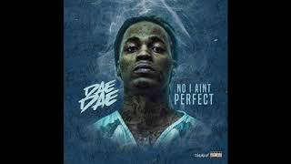 Dae Dae - No I Aint Perfect