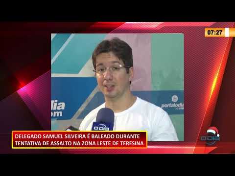 Delegado Samuel Silveira é baleado durante tentativa de assalto na zona leste 21 12 2020