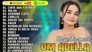 Download lagu OM ADELLA FULL ALBUM TERBARU 2025 TASYA ROSMALA || CINTA DAN AIR MATA - MALAM - KERANDA CINTA mp3