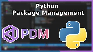 Python Package Management With PDM