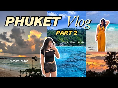 PHUKET VLOG PART 2 🌅 | FREEDOM BEACH & SIMILAN ISLANDS TOUR 🏝️ | THAILAND FOOD & TRAVEL VLOG 🇹🇭