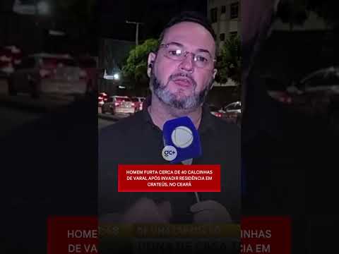 Homem furta CERCA DE 40 CALCINHAS de varal após invadir residência em Crateús, no Ceará