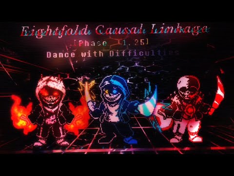 [KKTTxDKxMktt] Eightfold Causal Linkage phase 1.25  Dance with difficulties