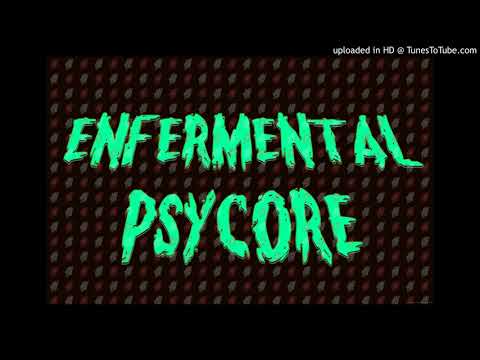 ENFERMENTAL  palo monte bpm ??? psycore forest