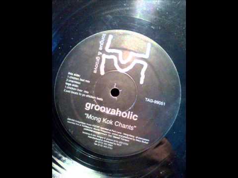 Groovaholic-Mong Kok Chants(Just Beats fo yo Chicken Feets)