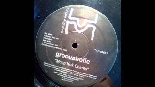 Groovaholic-Mong Kok Chants(Just Beats fo yo Chicken Feets)