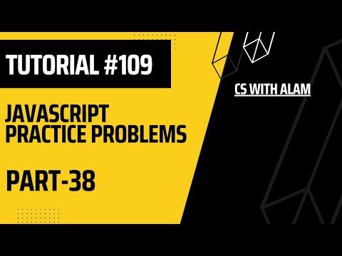 Javascript Practice Problems Part 38 Web Development Tutorial 109