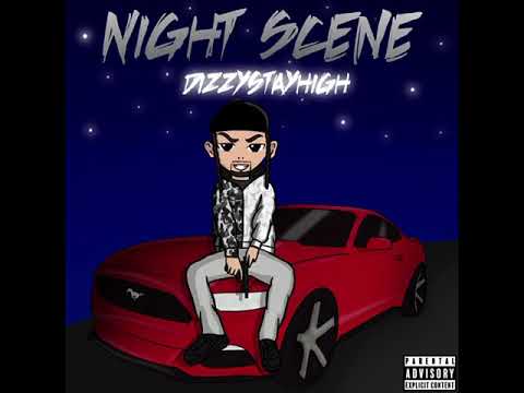 Dizzystayhigh - Night scene