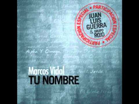 Conocerte - Marcos Vidal (Tu Nombre)
