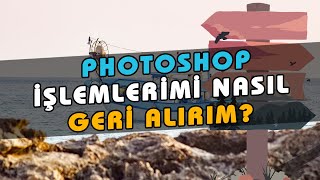 Photoshop Geçmiş Paneli Nedir? Geri Alma Ayarları Nelerdir? History Brush Tool Kullanımı | 32. Ders