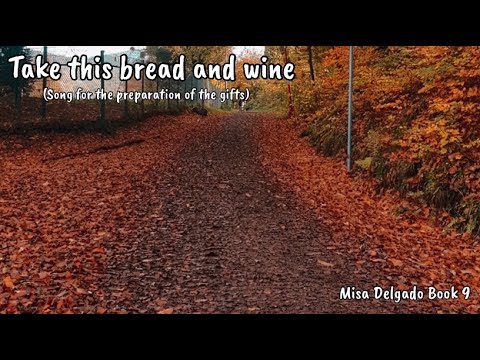 Take This Bread And Wine - Misa Delgado Book 9