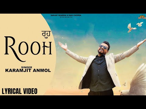 Rooh (Lyrical) Full Video Song | Karamjit Anmol | Robin Singh | Latest Punjabi Song| Yaronkar