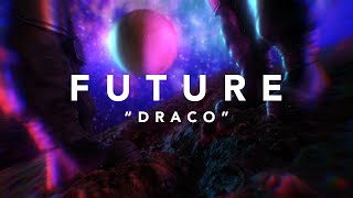 Future - Draco (Official Lyric Video)