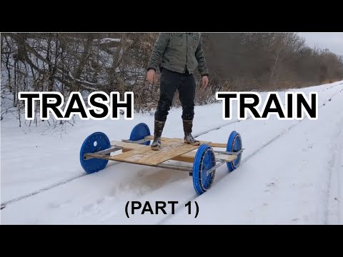Building A Train Out Of Trash! DIY Rail Vehicle Pt1