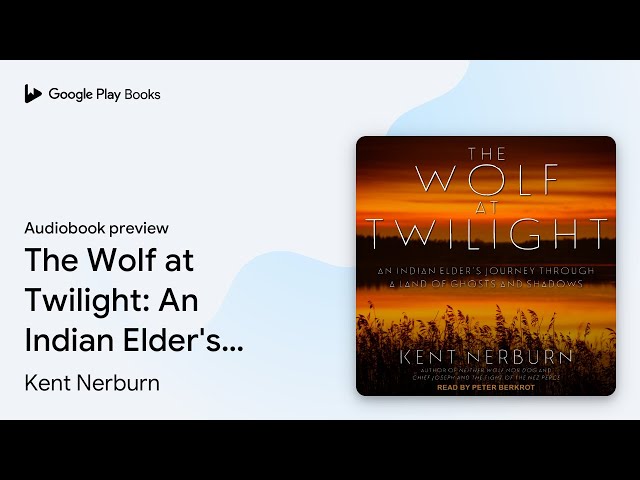 Vídeo relacionado con The Wolf at Twilight: An Indian Elder's Journey through a Land of Ghosts and Shadows (English Edition)