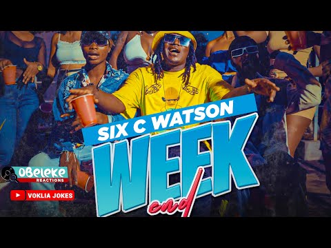 SIX C WATSON_WEEK END  II OBELEKE REACTION