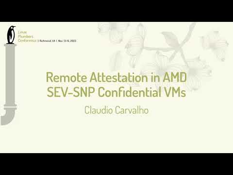 Remote Attestation in AMD SEV-SNP Confidential VMs - Claudio Carvalho