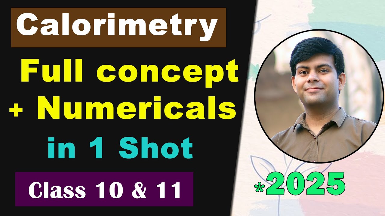 Calorimetry in 1 Shot (Theory + Numericals) : Class 10, 11, 12 | ICSE, CBSE