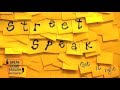 Streat Speak Opening Bumper