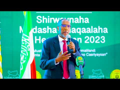 Madaxwaynaha Somaliland Mudane Muuse Biixi Cabdi Ayaa maanta Daah furay Madasha Shirwaynaha Dhaqaalaha Somaliland ee 2023