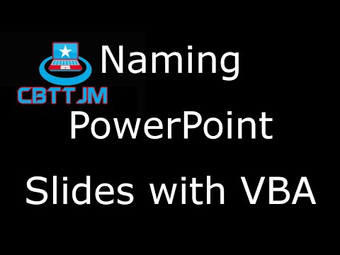 Comprehensive VBA Part 14 - Naming PowerPoint Slides with VBA