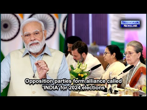 Opposition parties form alliance called ‘INDIA’ for 2024 elections