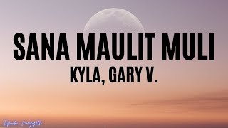 Sana Maulit Muli - Kyla, Gary Valenciano (Lyrics)