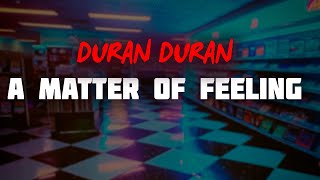 Download lagu Duran Duran - A Matter of Feeling (Lyrics) mp3 Download lagu Duran Duran - A Matter of Feeling (Lyrics) mp3