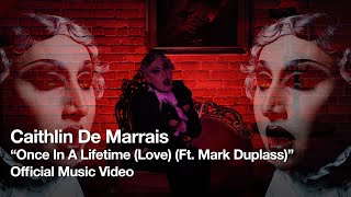 Caithlin De Marrais – “Once In A Lifetime (Love)” (ft. Mark Duplass)