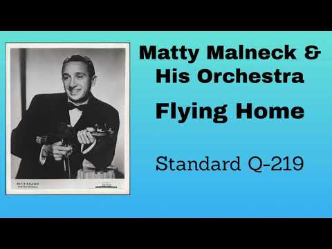 Hot! Matty Malneck and his orchestra -  Flying Home